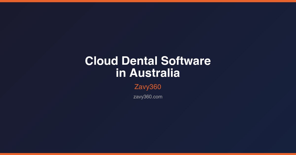 Cloud Dental Software Australia: A Practice Owner Guide